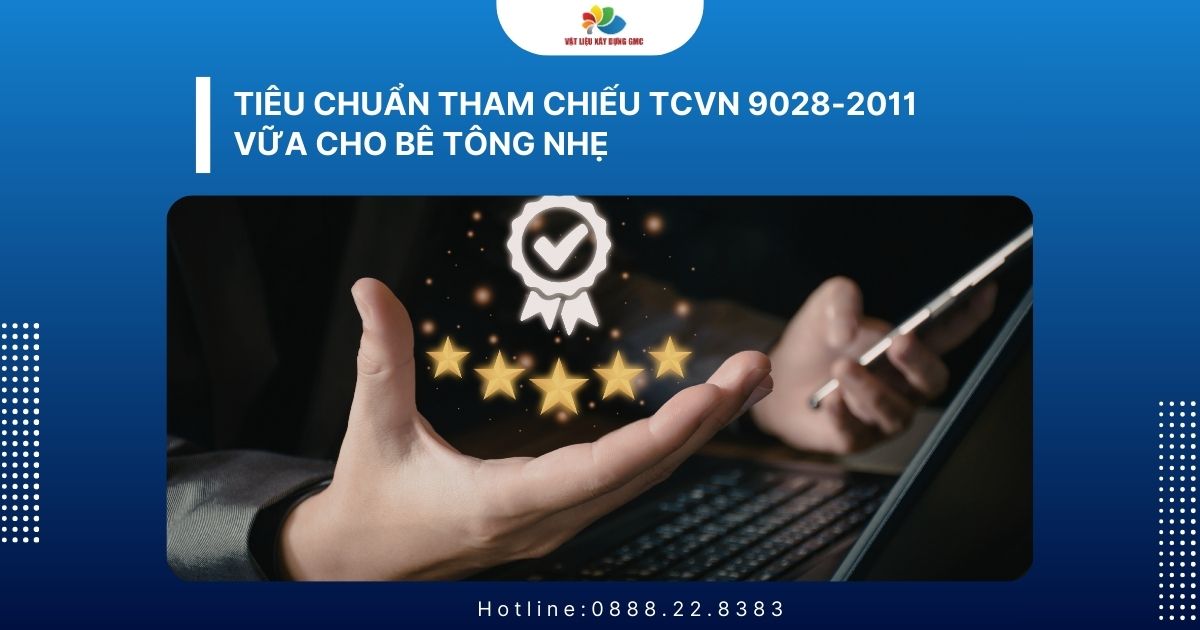 Tiêu chuẩn tham chiếu TCVN 9028-2011 - Vữa cho bê tông nhẹ