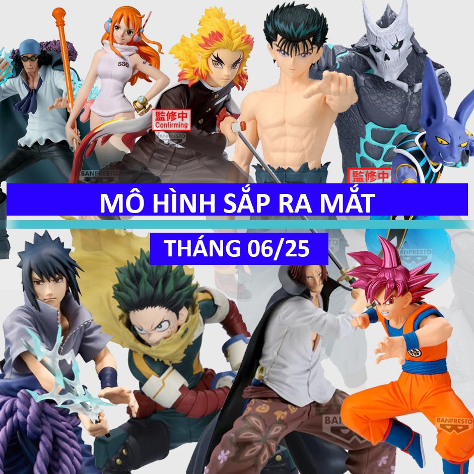 Các mô hình hot sẽ ra mắt trong tháng 06/2025!