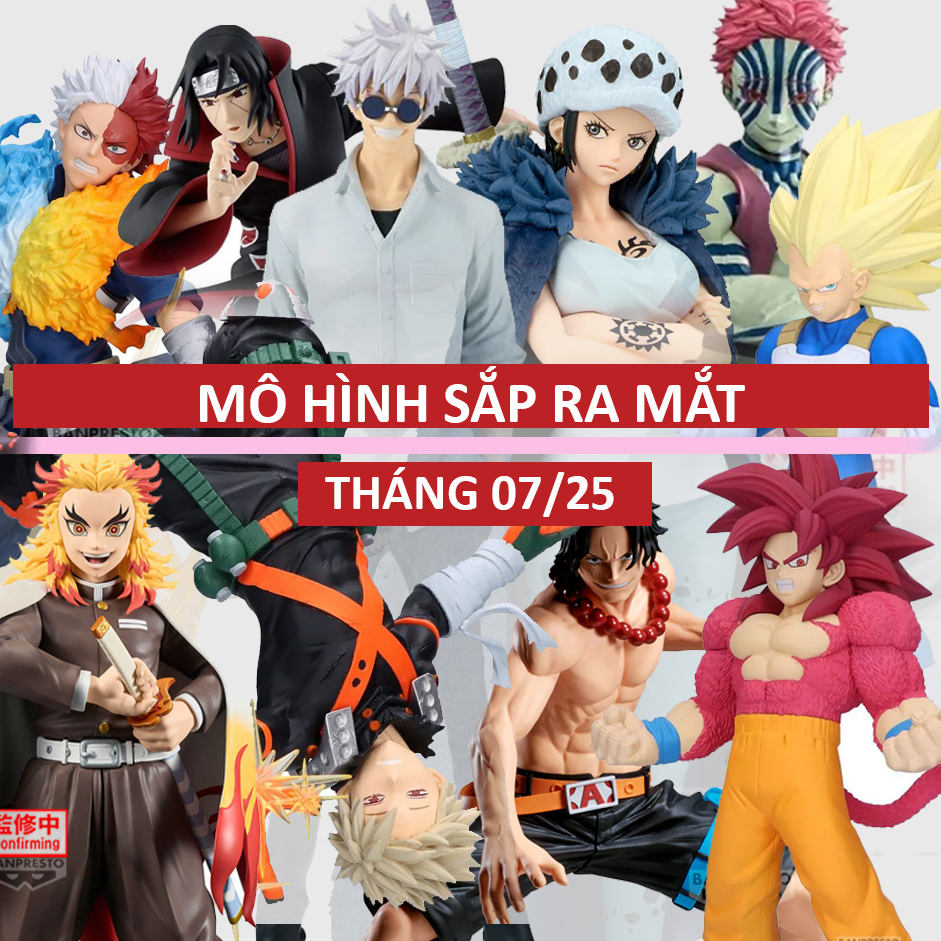 Các mô hình hot sẽ ra mắt trong tháng 07/2025!
