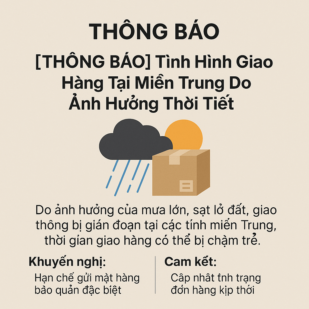 [THÔNG BÁO] Tình Hình Giao Hàng Tại Miền Trung Do Ảnh Hưởng Thời Tiết – Cập Nhật Chung Từ Các Đơn Vị Vận Chuyển