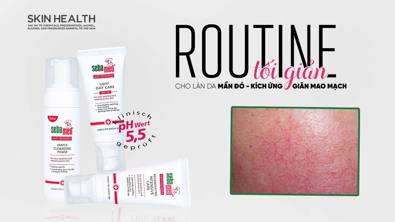 ROUTINE TỐI GIẢN CHO LÀN DA MẨN ĐỎ - KÍCH ỨNG - GIÃN MAO MẠCH VỚI DƯỢC MỸ PHẨM SẠCH ĐẾN TỪ ĐỨC - SEBAMED&nbsp;
