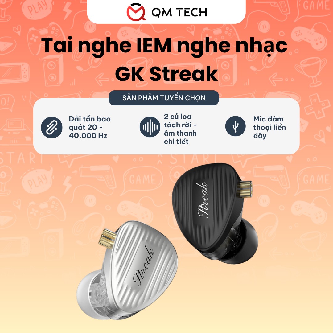 GK Streak tai nghe IEM nghe nhạc