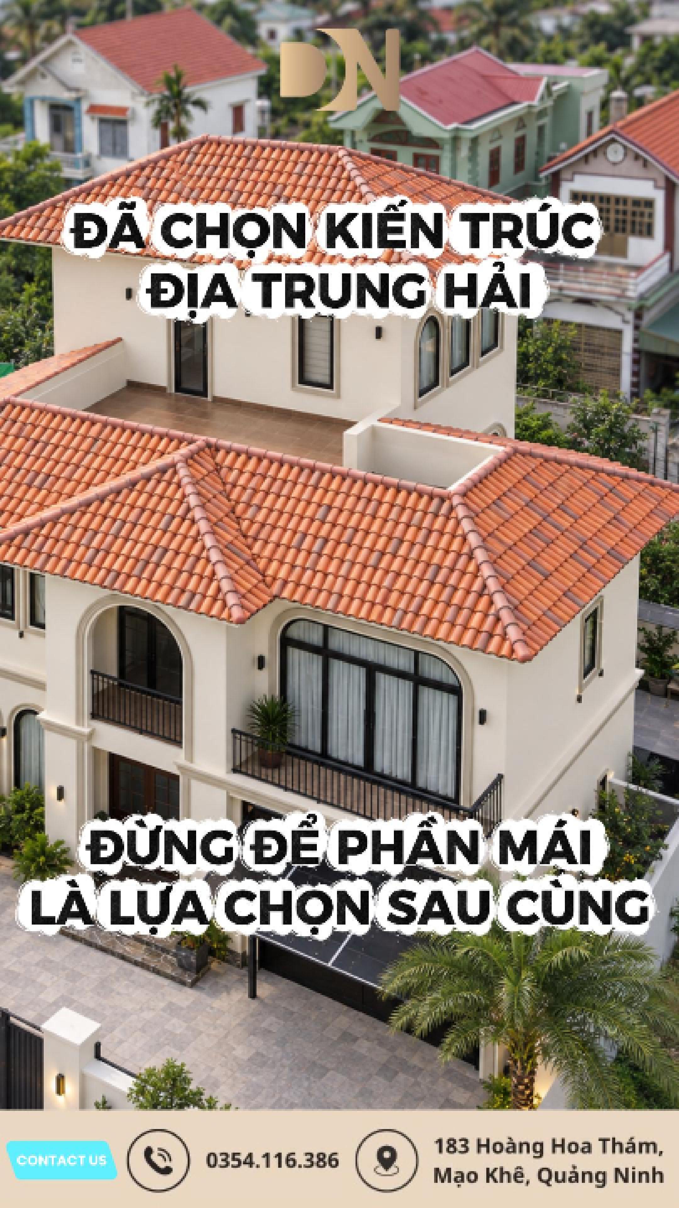 ĐÃ CHỌN KIẾN TRÚC ĐỊA TRUNG HẢI – ĐỪNG ĐỂ PHẦN MÁI LÀ LỰA CHỌN SAU CÙNG