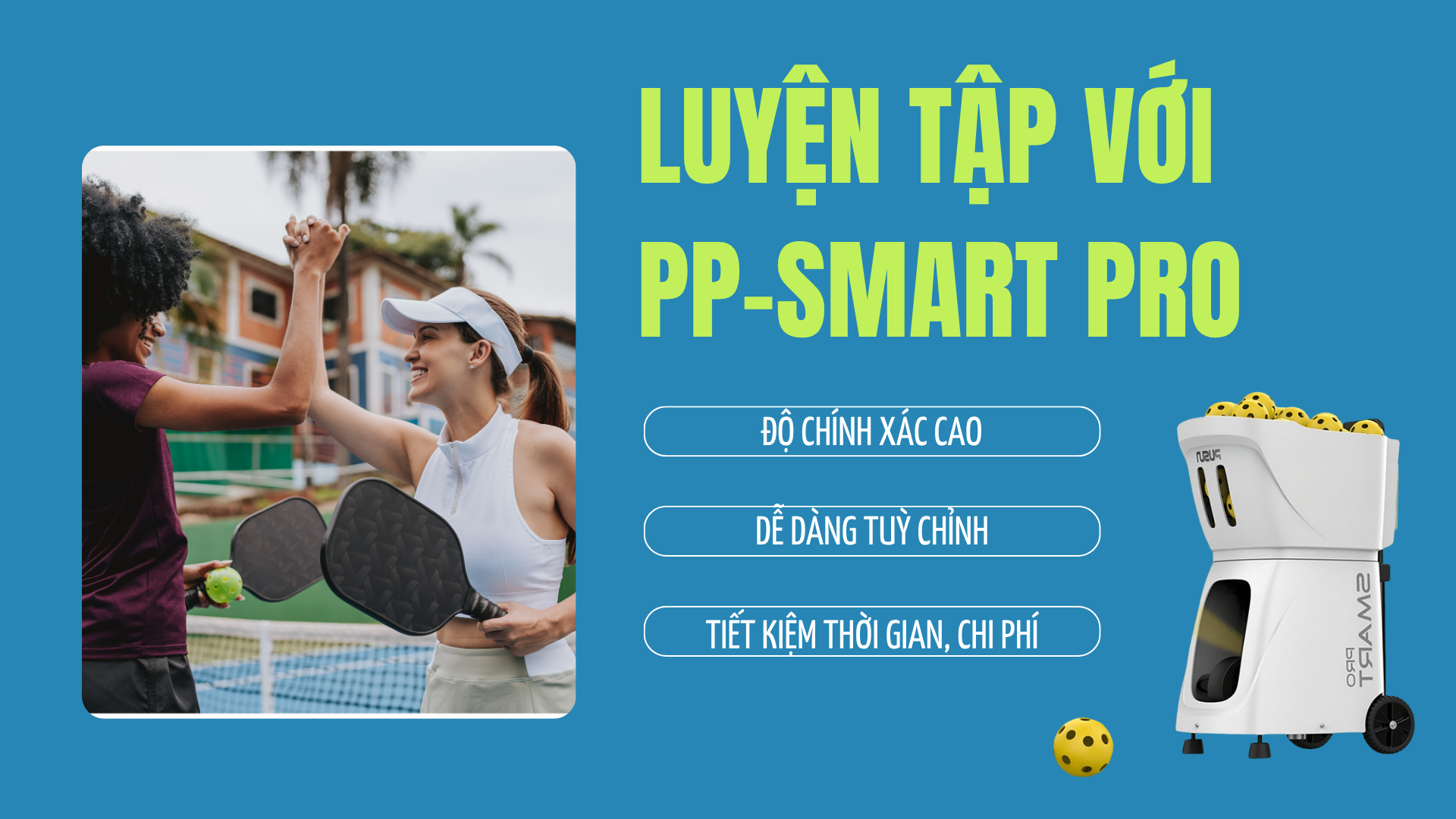Luyện Tập Giao Bóng Pickleball: Tận Dụng Hiệu Quả Máy Bắn Bóng PP-SMART PRO