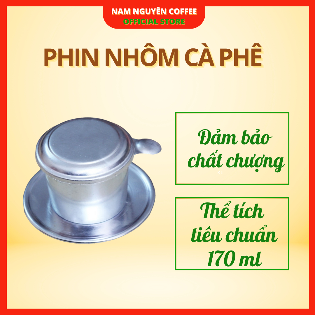 Phin nhôm pha cà phê cao cấp anode, phin pha cafe ngon chuẩn vị, cafe pha phin truyền thống từ Nam Nguyên Coffee