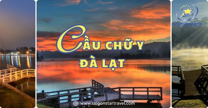 Cầu Chữ Y Đà Lạt – tọa độ sống ảo miễn phí bên Hồ Xuân Hương thơ mộng