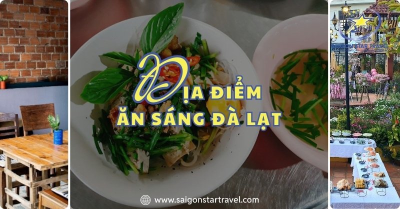 Những Địa Điểm Ăn Sáng Đà Lạt Nhất Định Phải Thử