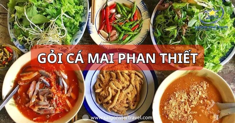 Gỏi Cá Mai Phan Thiết: Tươi Mát Đậm Đà Vị Biển