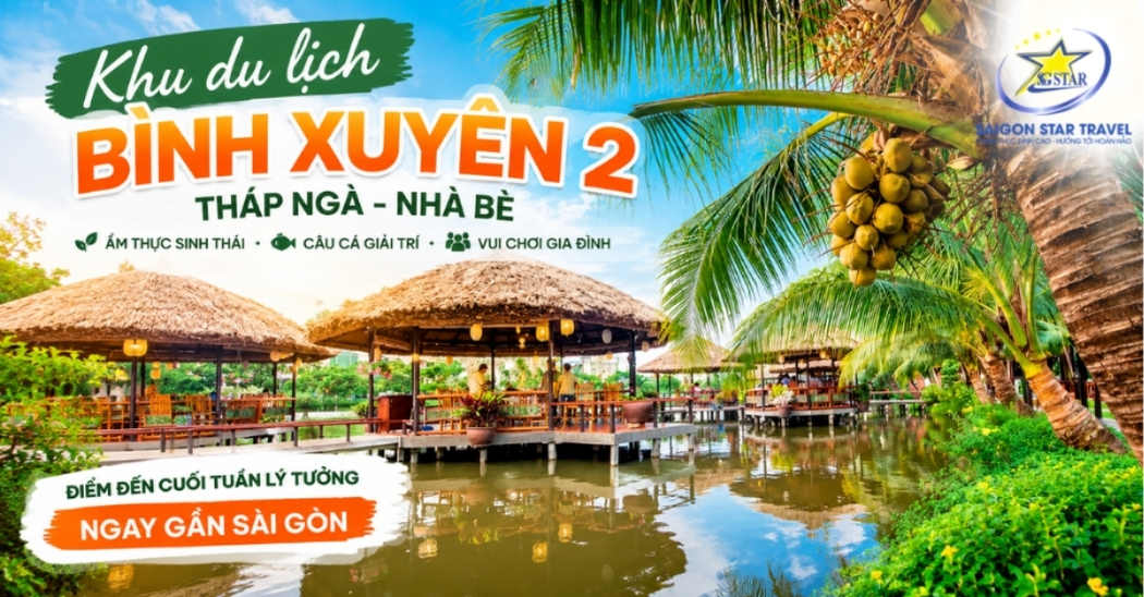 Khu Du Lịch Bình Xuyên 2 – Tháp Ngà Nhà Bè Có Gì Hấp Dẫn?