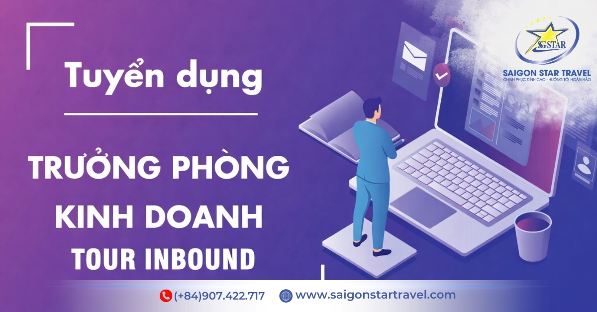 Tuyển Trưởng Phòng KD Tour Inbound & Nhân Viên Sales Inbound Tại TpHCM