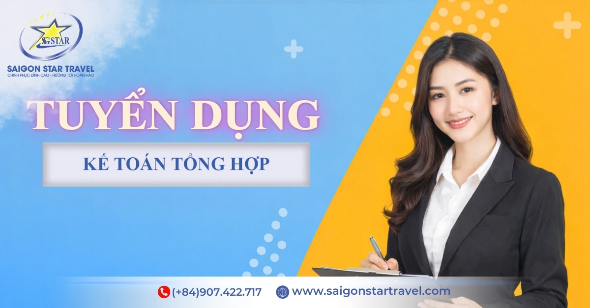 Tuyển Dụng Kế Toán Tổng hợp | Saigon Star Travel (TpHCM)