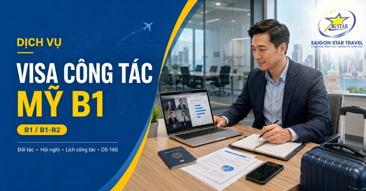 Dịch vụ Visa công tác Mỹ B1 tại Saigon Star Travel