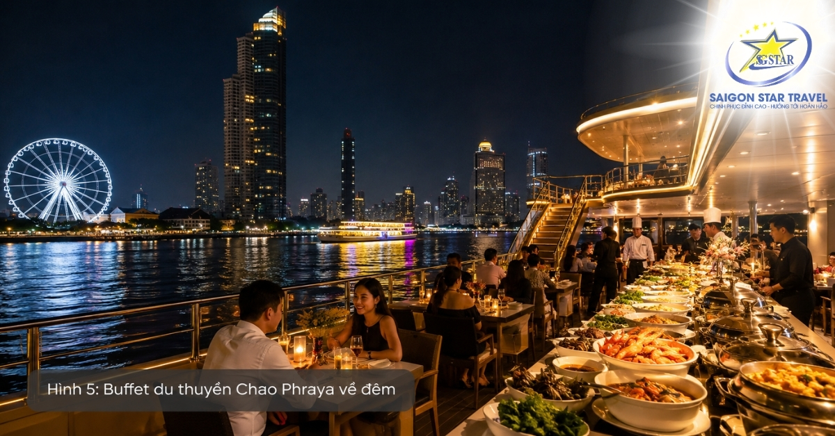 Buffet du thuyền Chao Phraya ngắm Bangkok về đêm trong tour Thái Lan 5 ngày 4 đêm