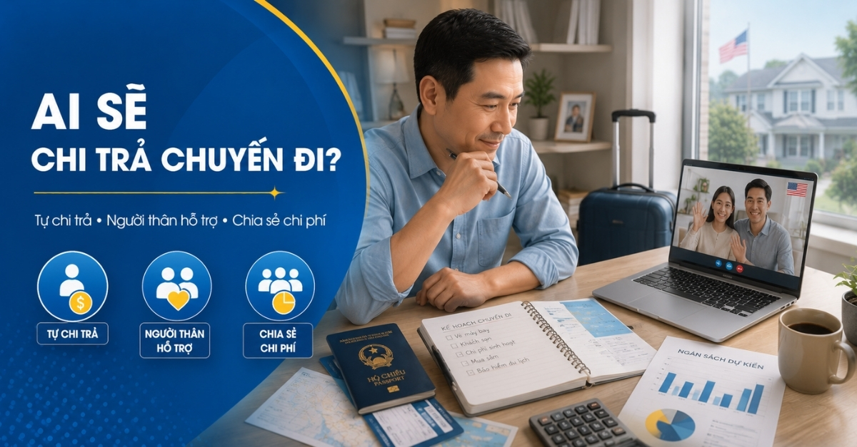 Người thân tại Mỹ hỗ trợ chi phí chuyến đi
