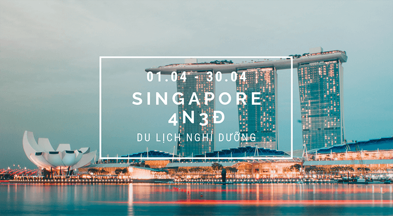 Khuyến Mãi Tưng Bừng Với Chùm Tour Du Lịch Singapore Trong Tháng 4 | Saigon Star Travel singapore-5
