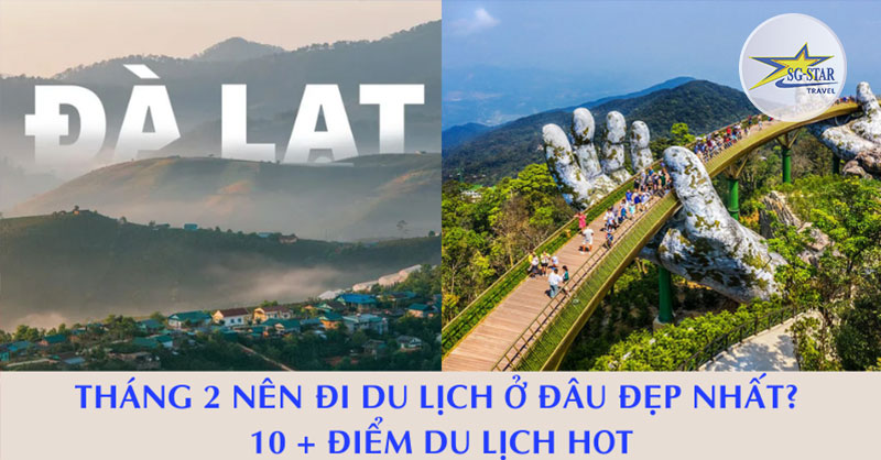 Tháng 2 Nên Đi Du Lịch Ở Đâu Đẹp Nhất? 10 + Điểm Du Lịch Hot 
Lỗi giao diện: file 'snippets/shortcode-current_date.bwt' không được tìm thấy
 | Saigon Star Travel Tháng 2 Nên Đi Du Lịch Ở Đâu Đẹp Nhất? - Saigon Star Travel