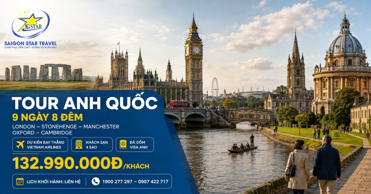 Tour Anh Quốc 9 ngày 8 đêm từ TpHCM tham quan London Stonehenge Oxford và Cambridge