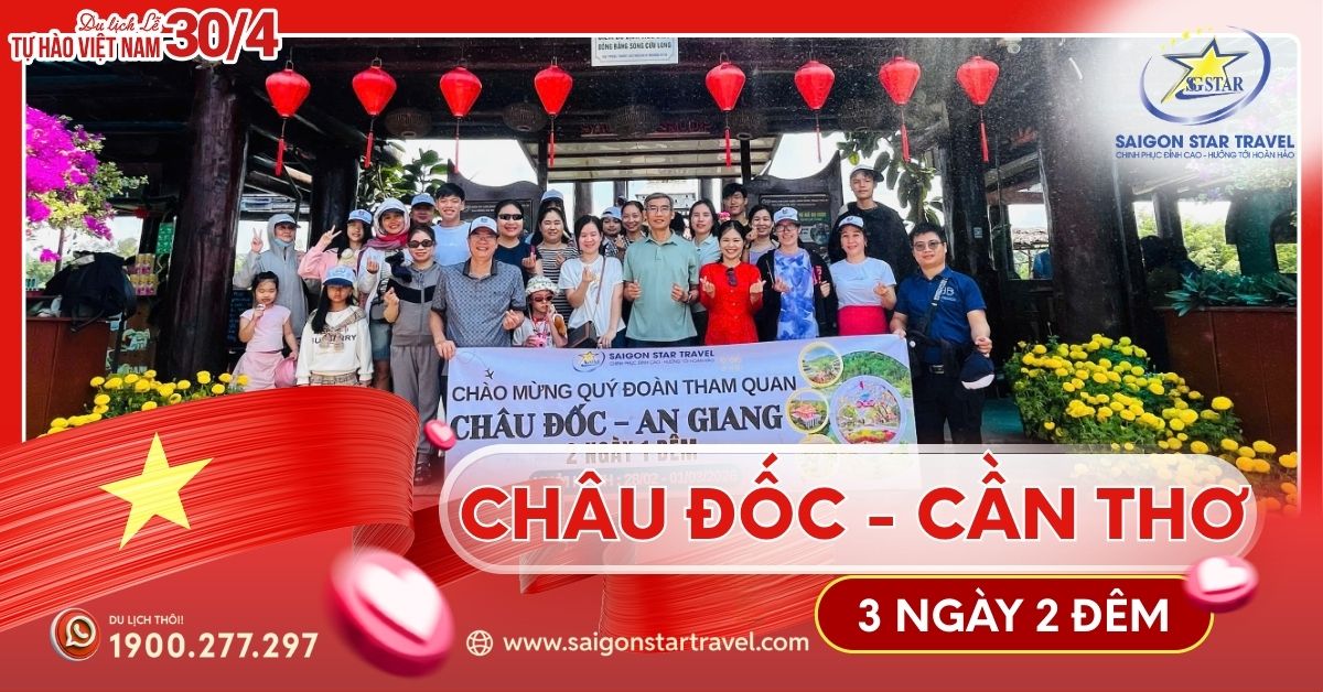 Tour Châu Đốc Cần Thơ Lễ 30/4 3 Ngày 2 Đêm