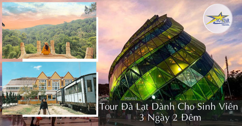 Tour Đà Lạt Dành Cho Sinh Viên 3 Ngày 2 Đêm | Saigon Star Travel Tour Đà Lạt Dành Cho Sinh Viên 3 Ngày 2 Đêm - Saigon Star Travel