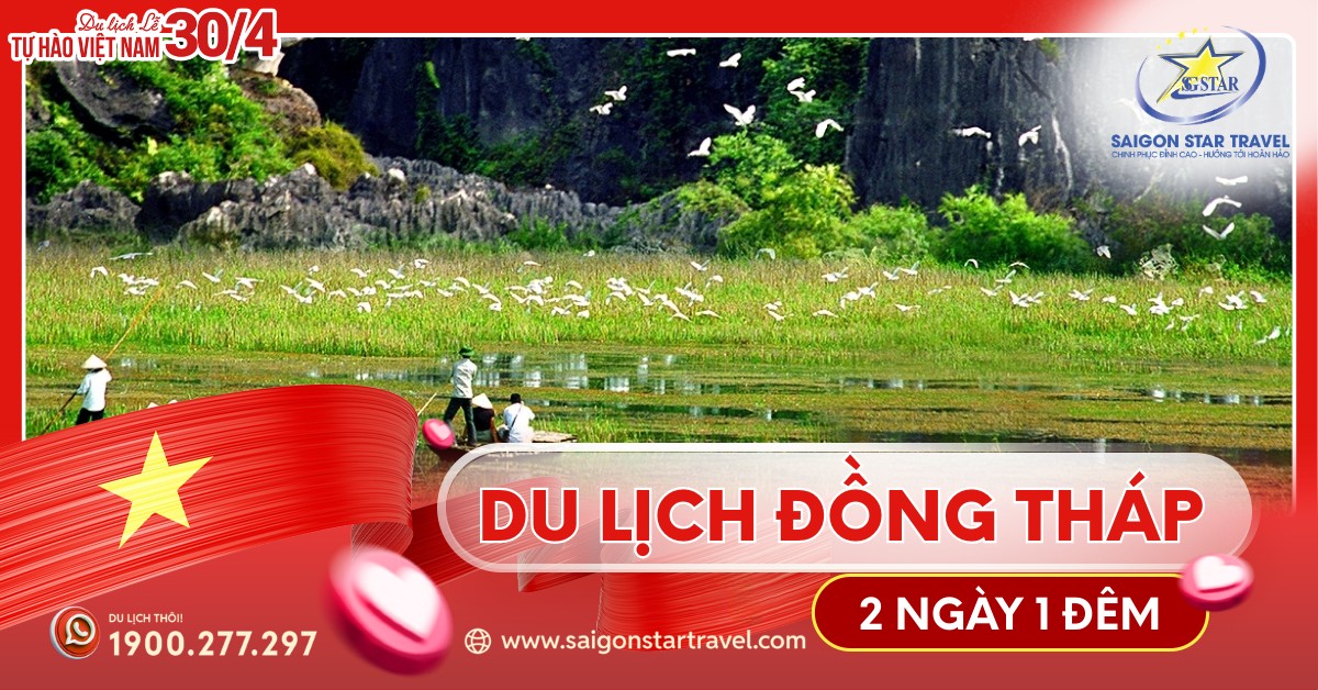 Tour Đồng Tháp Lễ 30/4 2 Ngày 1 Đêm