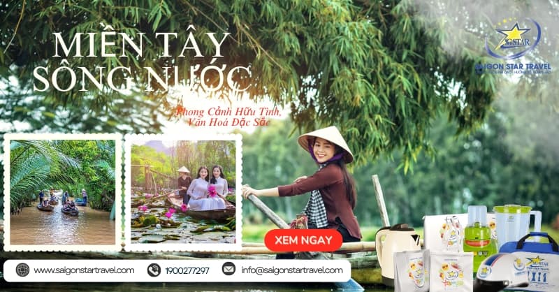 Du Lịch Miền Tây 2 Ngày Nên Đi Đâu Làm Gì ? | Saigon Star Travel Tour Du Lịch Miền Tây