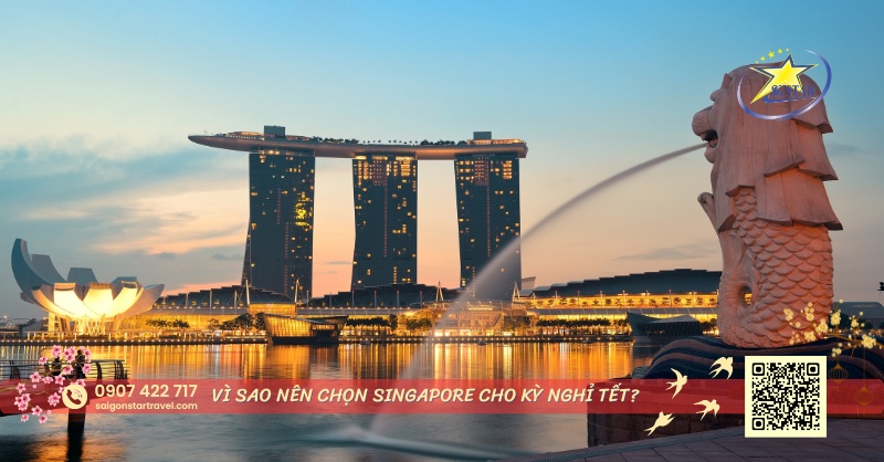 Tour Du Lịch Singapore Tết – Hành Trình Khám Phá Đảo Quốc Sư Tử Trong Dịp Tết Nguyên Đán | Saigon Star Travel Vì Sao Nên Chọn Singapore Cho Kỳ Nghỉ Tết?