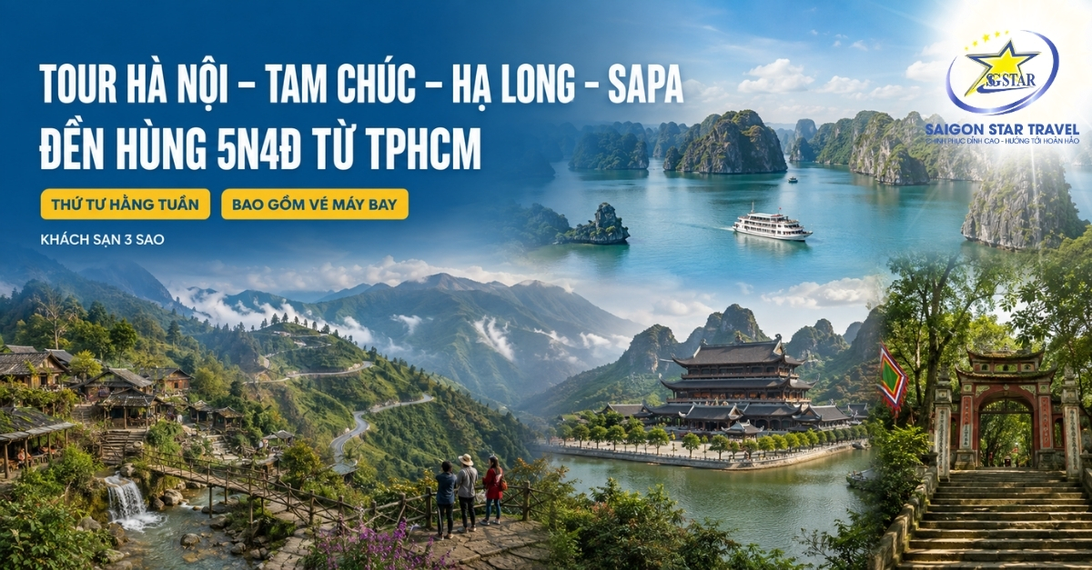 Tour Hà Nội Tam Chúc Hạ Long Sapa Đền Hùng 5 ngày 4 đêm từ TpHCM
