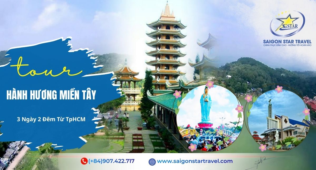 Tour Hành Hương Miền Tây 3 ngày 2 đêm
