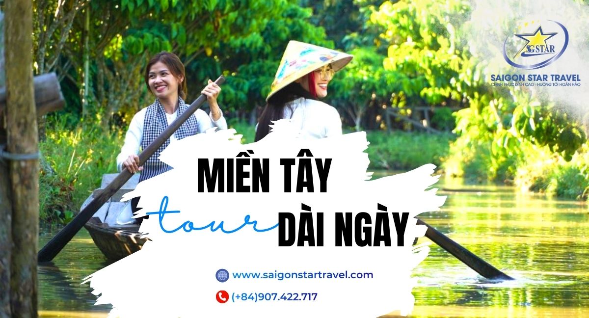 Tour Miền Tây Dài Ngày