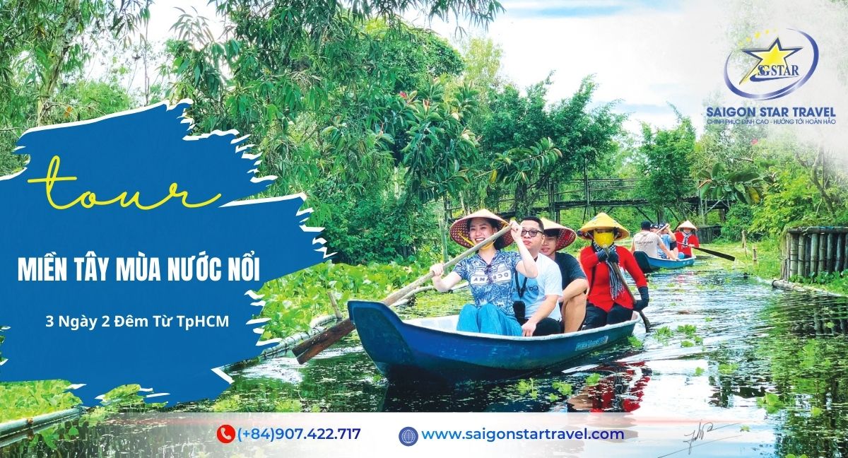 Tourr Miền Tây Mùa Nước Nổi 3 ngày 2 đêm