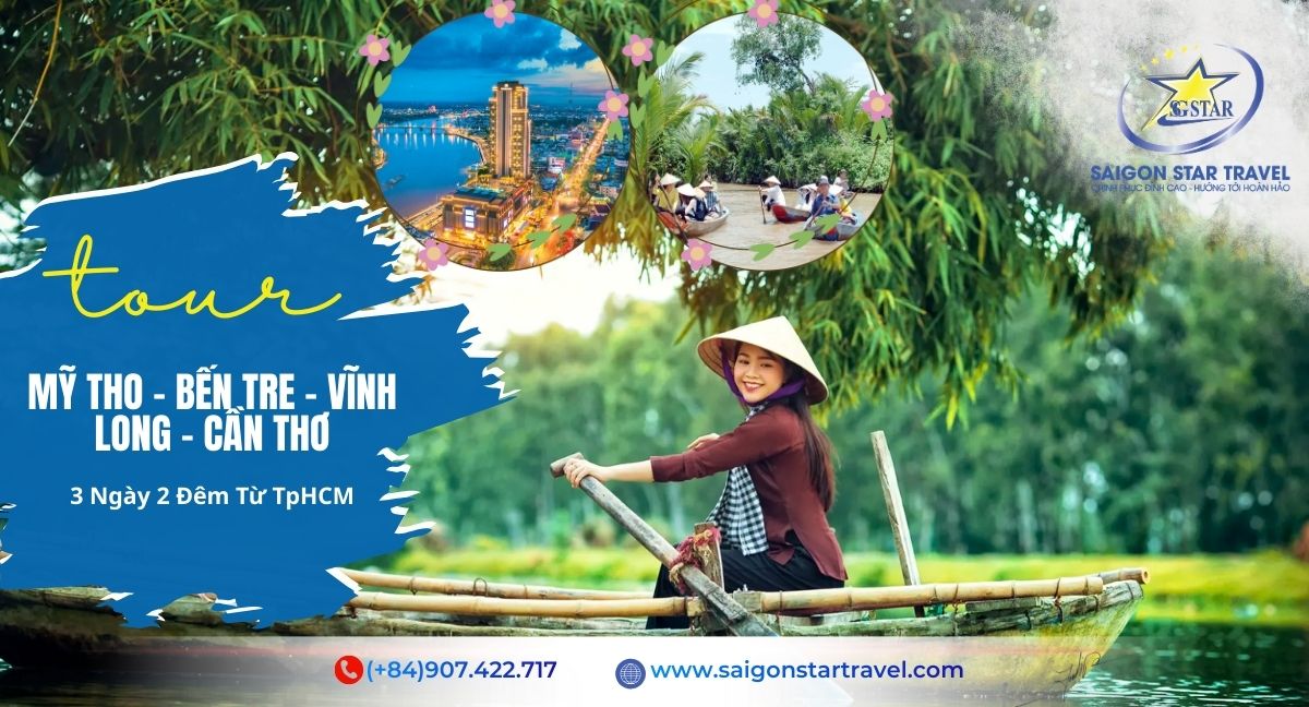 Tour Mỹ Tho Bến Tre Vĩnh Long Cần Thơ 3 ngày 2 đêm