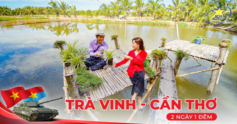 Tour Trà Vinh - Cần Thơ Lễ 30/4 - 2 Ngày 1 Đêm