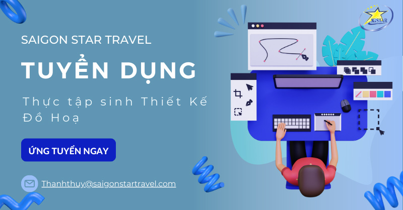 Tuyển Dụng Thực Tập Sinh Thiết Kế Đồ Hoạ | Saigon Star Travel Tuyển dụng thực tập thiết kế đồ hoạ