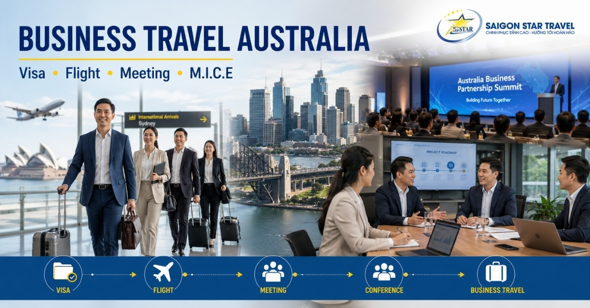 Visa công tác Úc kết nối MICE và đoàn doanh nghiệp Saigon Star Travel