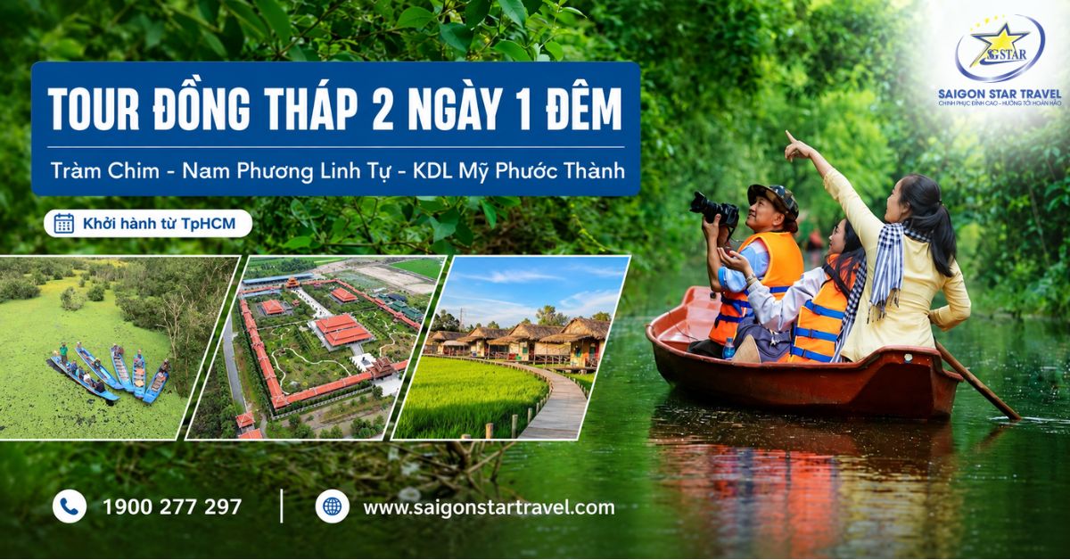 Tour Đồng Tháp 2 Ngày 1 Đêm Từ TpHCM | Tràm Chim - Nam Phương Linh Tự - KDL Mỹ Phước Thành