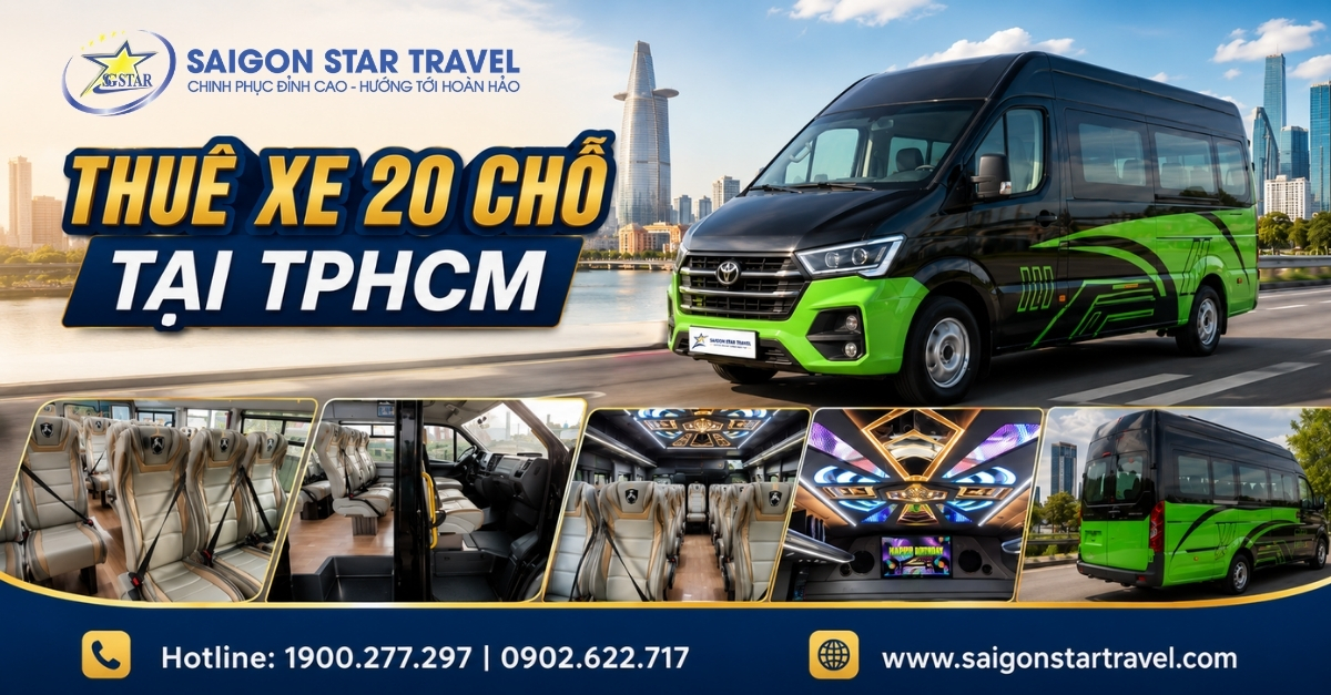 Thuê Xe Du Lịch 20 Chỗ Tại TpHCM: Hạng Phổ Thông, Có Tài Xế