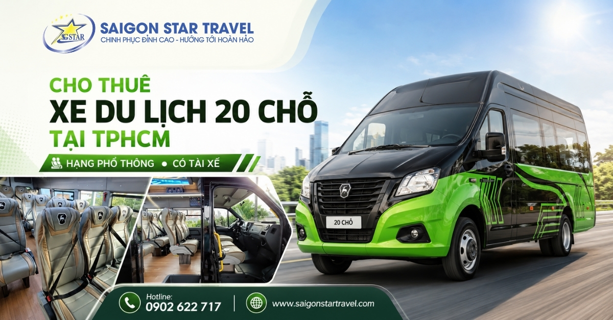Thuê Xe Du Lịch 20 Chỗ Tại TpHCM: Hạng Phổ Thông, Có Tài Xế