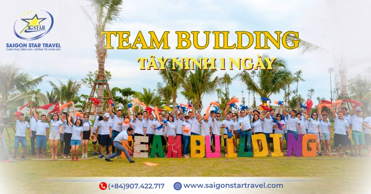 Tour Team Building Tây Ninh 1 Ngày Cho Doanh Nghiệp Từ TpHCM