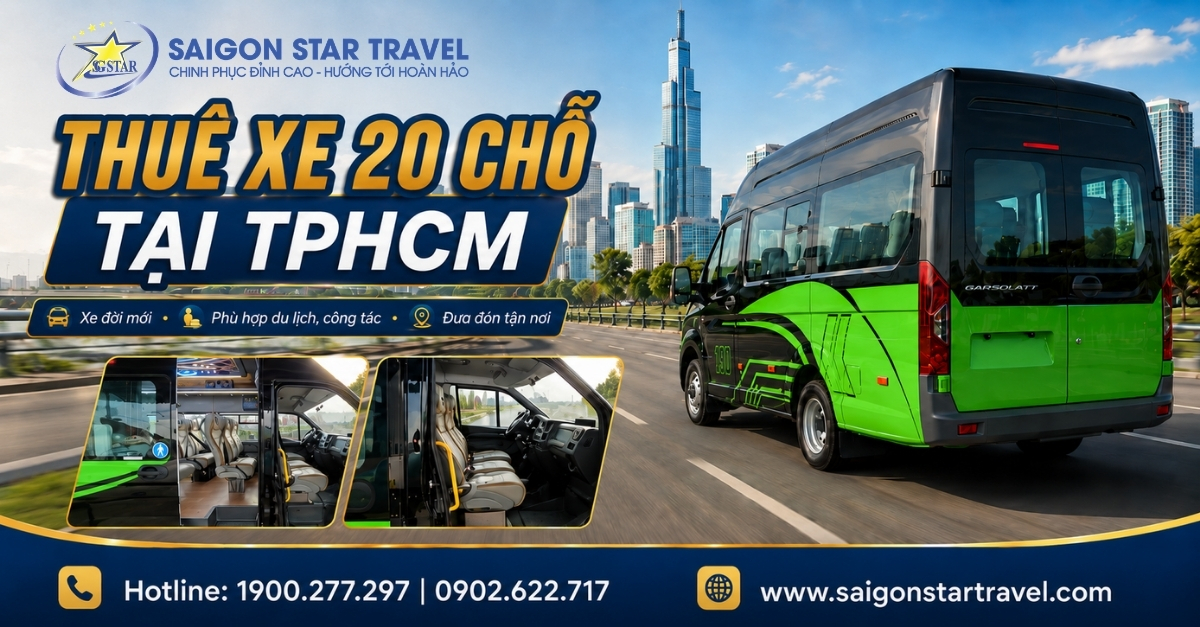Thuê Xe Du Lịch 20 Chỗ Tại TpHCM: Hạng Phổ Thông, Có Tài Xế