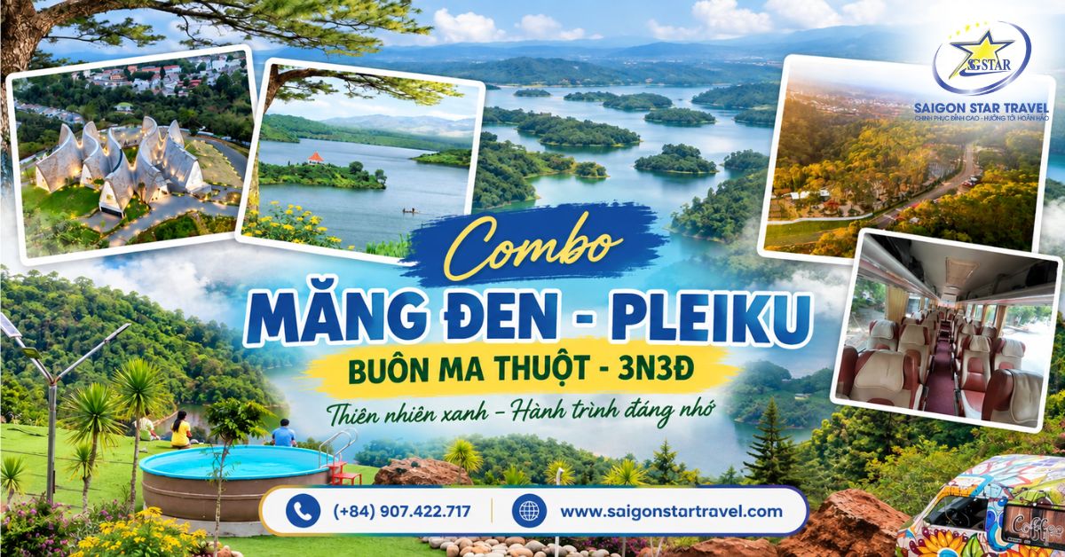 Combo Măng Đen – Pleiku – Buôn Ma Thuột 3N3Đ | Saigon Star Travel