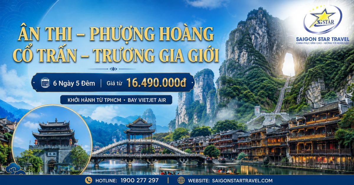 Tour Ân Thi – Tuyên Ân – Phượng Hoàng Cổ Trấn – Trương Gia Giới 6N5Đ