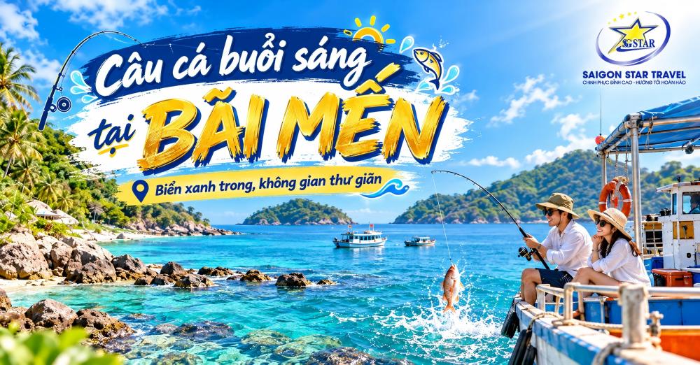 Tour Câu Cá Nam Du 2 Ngày 2 Đêm Từ TpHCM – Khởi Hành Tối Thứ 6