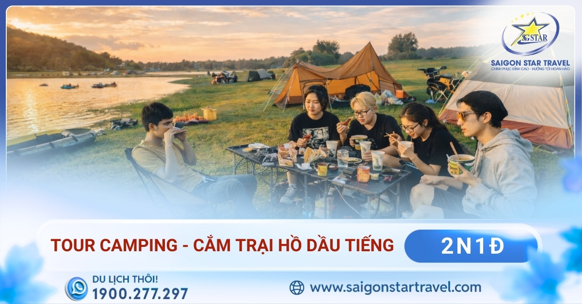 Tour Cắm Trại Hồ Dầu Tiếng 2 Ngày 1 Đêm Đoàn Riêng Từ TpHCM Cho Học Sinh – Sinh Viên – Cơ Quan Doanh Nghiệp