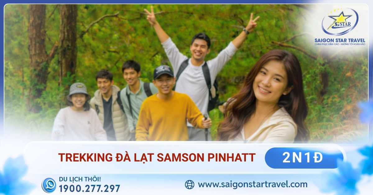 Tour Trekking Đà Lạt 2N1Đ | Chinh Phục Samson Pinhatt + SUP Hồ Tuyền Lâm + Cắm Trại Premium (Đoàn Riêng)