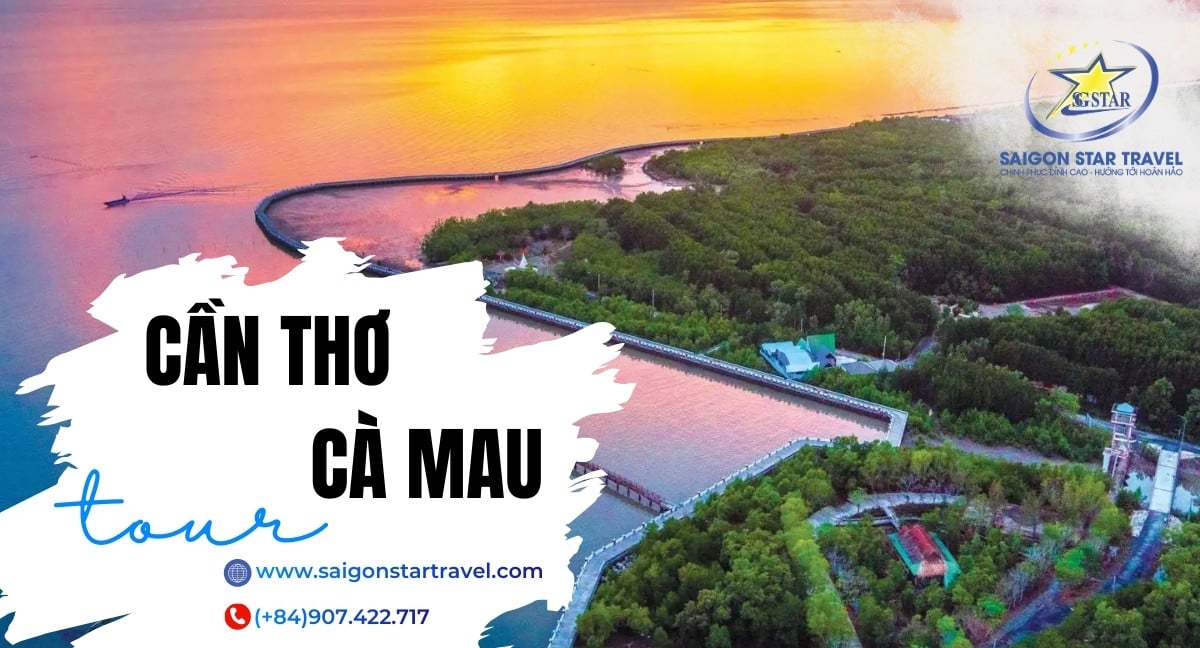 Tour Cần Thơ Cà Mau 3 Ngày 2 Đêm Đất Mũi | Saigon Star Travel