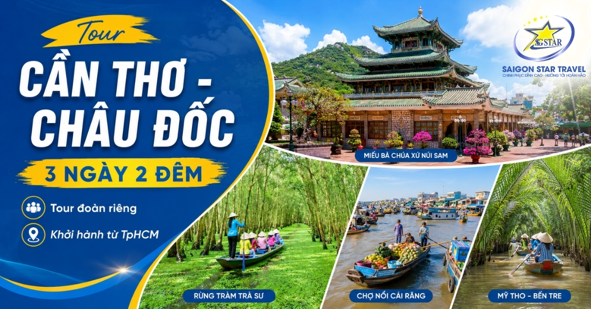 Tour Cần Thơ Châu Đốc 3 Ngày 2 Đêm: Khởi Hành Từ TpHCM Đi Riêng