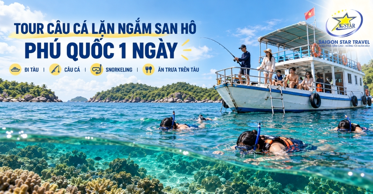 Tour Câu Cá Lặn Ngắm San Hô Phú Quốc 1 Ngày - Đi Tàu, Ăn Trưa