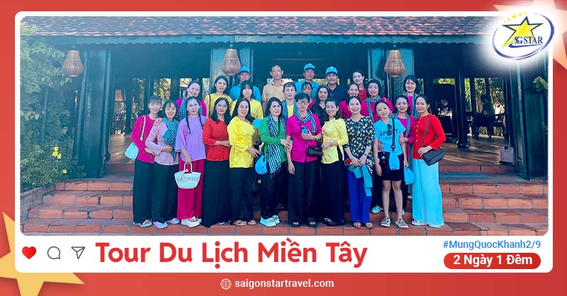 Tour Du Lịch Miền Tây Lễ 2/9 2 Ngày 1 Đêm Hấp Dẫn | Saigon Star Travel Tour du lịch Miền Tây 2 Ngày 1 Đêm - Saigon Star Travel
