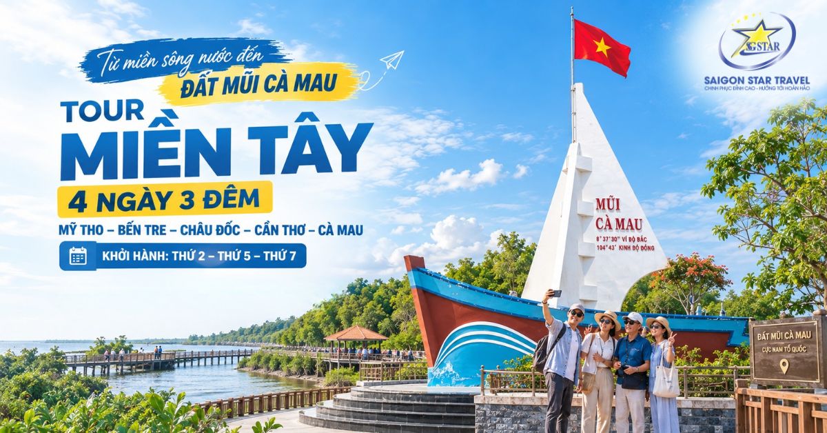 Tour Miền Tây 4 Ngày 3 Đêm | Cà Mau – Cần Thơ – Châu Đốc