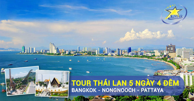 Tour Du Lịch Thái Lan 5 Ngày 4 Đêm | Khám Phá Pattaya